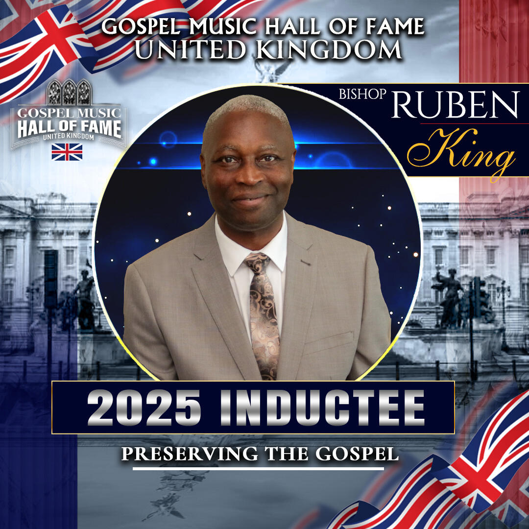Ruben King - Gospel Music Hall of Fame UK Kingship Music
